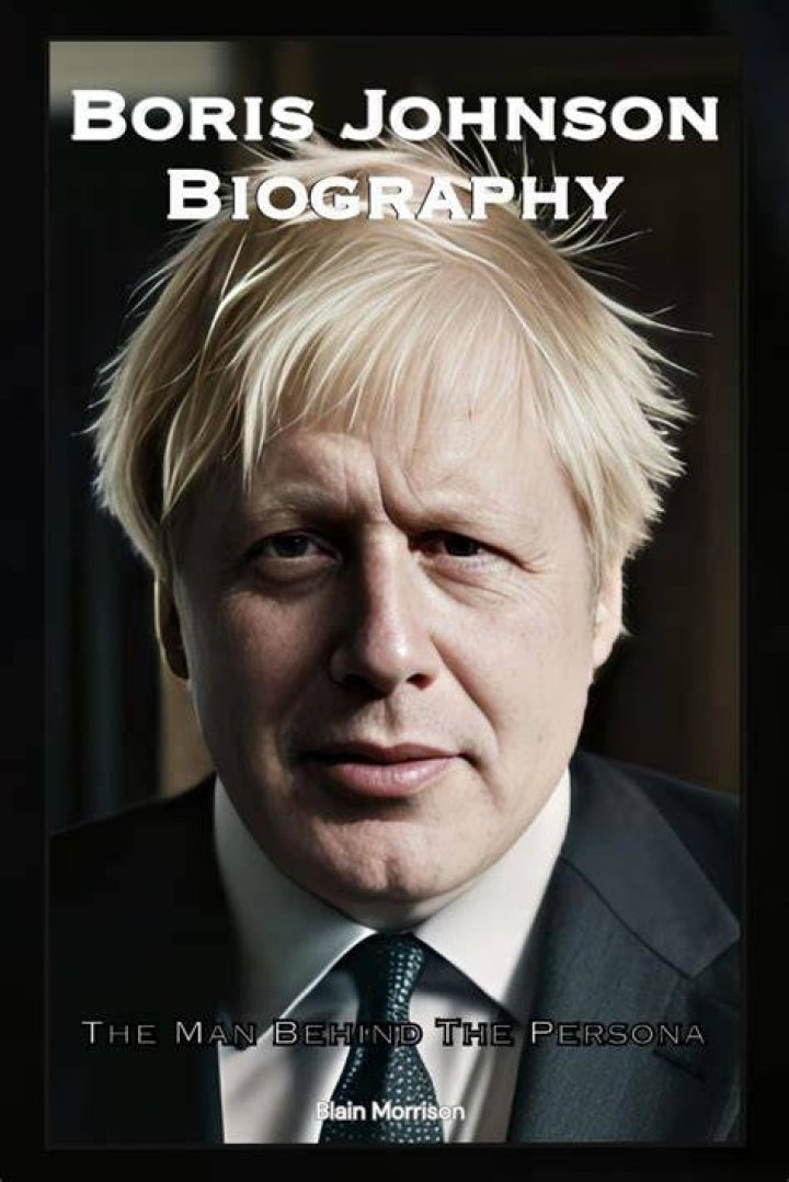 Boris Johnson: The Man Behind The Fortune
