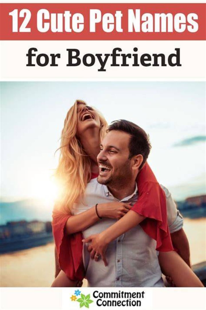 Creative Pet Names For Boyfriend