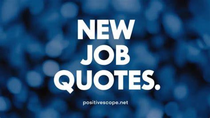 Positive Outlooks Job quotes, New job quotes, New journey quotes